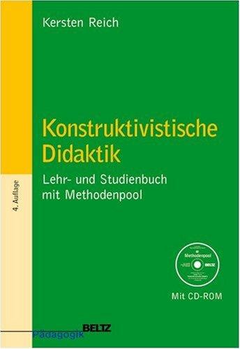 Konstruktivistische Didaktik: Lehr- und Studienbuch mit Methodenpool (Beltz Pädagogik)