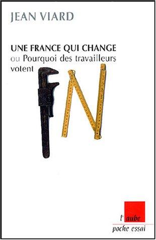 Une France qui change ou Pourquoi des travailleurs votent FN