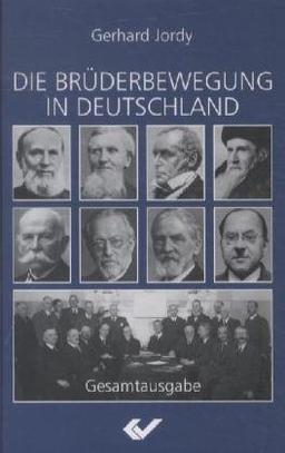 Die Brüderbewegung in Deutschland: Gesamtausgabe