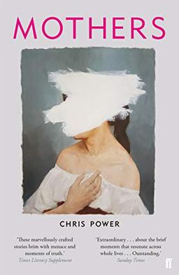 Mothers: Chris Power