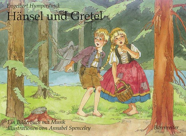 Hänsel und Gretel. Die Märchenoper als Bilderbuch mit Musik