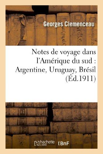 Notes de Voyage Dans L'Amerique Du Sud: Argentine, Uruguay, Bresil (Histoire)