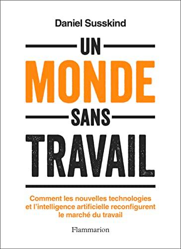 Un monde sans travail : comment les nouvelles technologies et l'intelligence artificielle reconfigurent le marché du travail