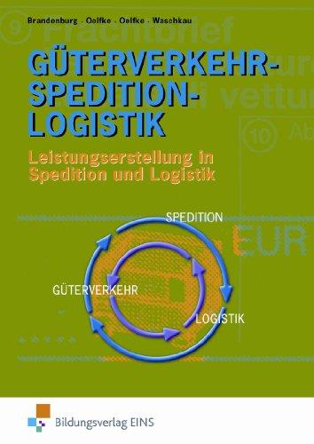 Güterverkehr-Spedition-Logistik. Leistungserstellung in Spedition und Logistik (Lehr-/Fachbuch) (Lernmaterialien)