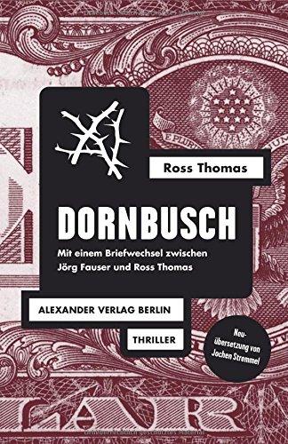 Dornbusch: Mit einem Briefwechsel zwischen Ross Thomas und Jörg Fauser (Ross-Thomas-Edition)