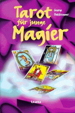 Tarot für junge Magier. Alte Symbole neu gedeutet