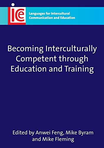 Becoming Interculturally Competent through Education and Training, 18 (Languages for Intercultural Communication and Education)