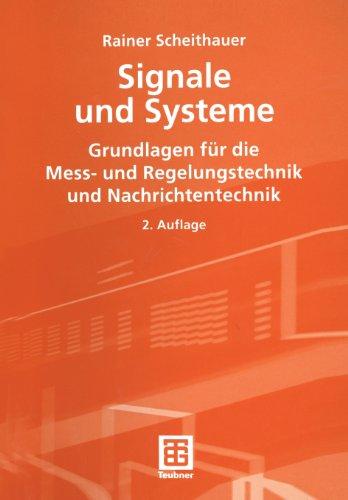 Signale und Systeme: Grundlagen für die Mess- und Regelungstechnik und Nachrichtentechnik (Leitfaden der Elektrotechnik)