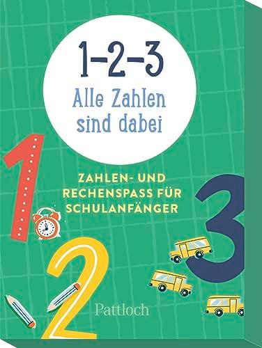 1, 2, 3 - Alle Zahlen sind dabei: Zahlen- und Rechenspaß für Schulanfänger (Kleine Geschenke zur Einschulung & für die Schultüte)