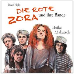 Die Rote Zora und ihre Bande: erzählt von Heike Makatsch