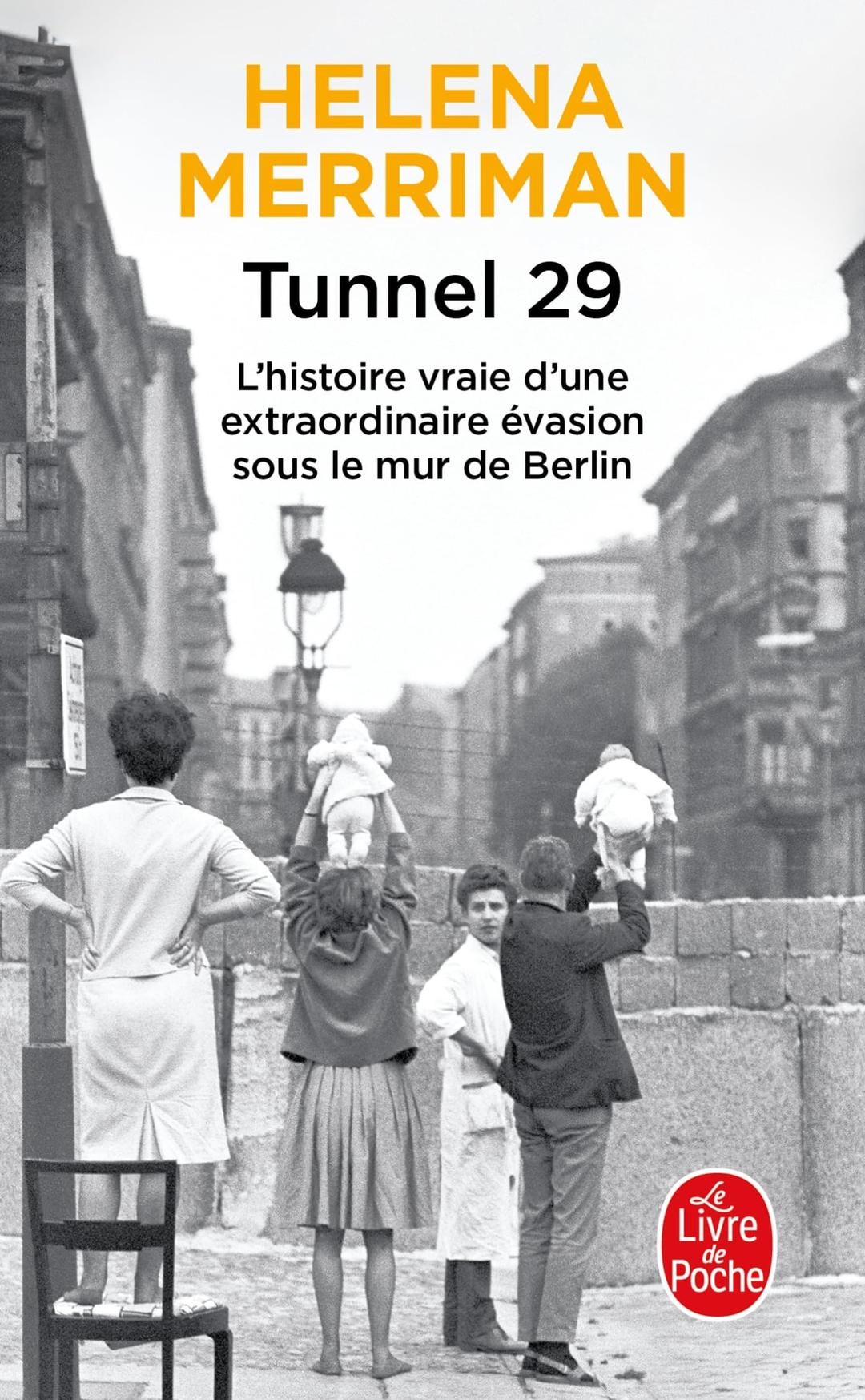 Tunnel 29 : l'histoire vraie d'une extraordinaire évasion sous le mur de Berlin