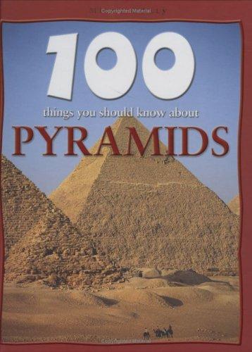 Pyramids (100 Things You Should Know About... S.)