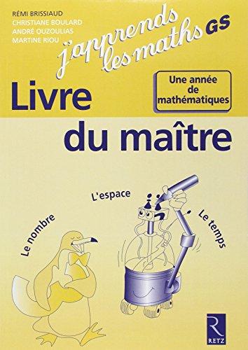 J'apprends les maths, grande section de maternelle : livre du maître