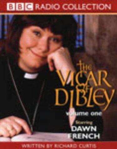 The "Vicar of Dibley": Arrival/Songs of Praise/Easter Special/Christmas Lunch Incident. Starring Dawn French & Cast v.1 (BBC Radio Collection)