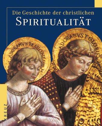 Die Geschichte der christlichen Spiritualität