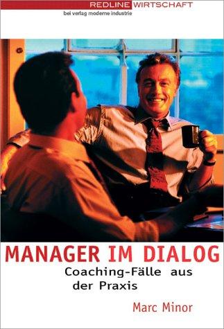 Manager im Dialog. Coaching-Fälle aus der Praxis