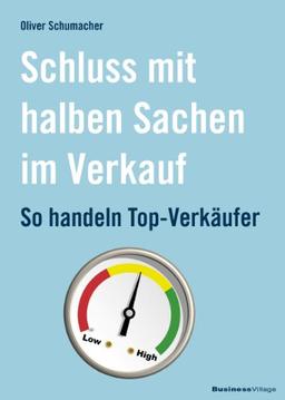 Schluss mit halben Sachen im Verkauf: So handeln Top-VerkÃ¤ufer