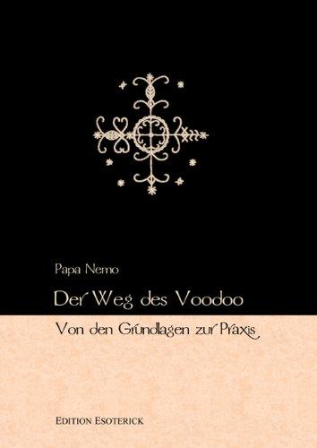 Der Weg des Voodoo. Von den Grundlagen zur Praxis