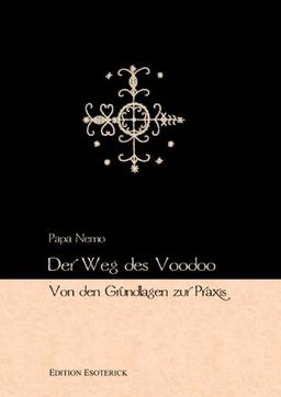 Der Weg des Voodoo. Von den Grundlagen zur Praxis