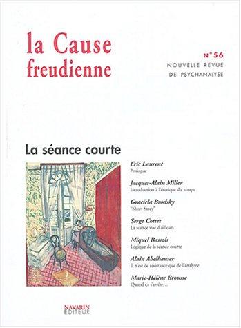 Cause freudienne (La), n° 56. La séance courte