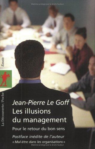 Les illusions du management : pour le retour du bon sens