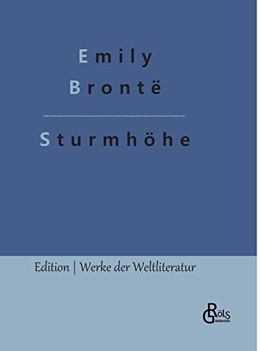 Sturmhöhe: Wuthering Heights (Deutsche Ausgabe) (Edition Werke der Weltliteratur - Hardcover)