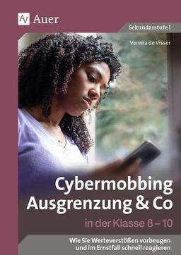 Cybermobbing, Ausgrenzung & Co in der Klasse 8-10: Wie Sie Werteverstößen vorbeugen und im Ernstfall schnell reagieren