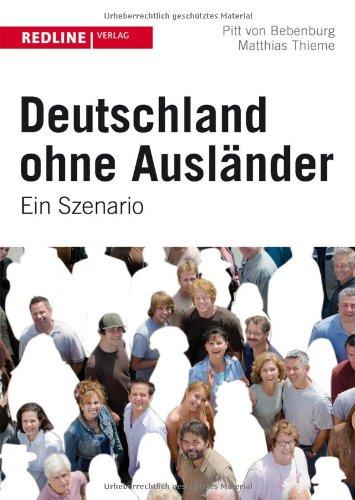 Deutschland ohne Ausländer: Ein Szenario