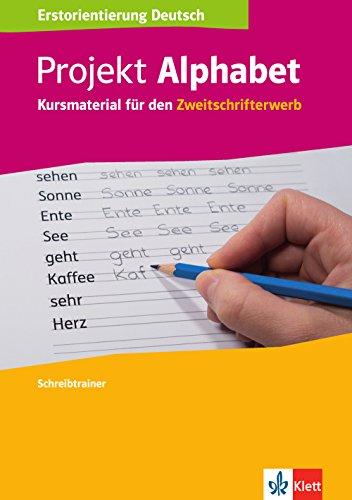 Projekt Alphabet: Kursmaterial für den Zweitschrifterwerb . Schreibtrainer