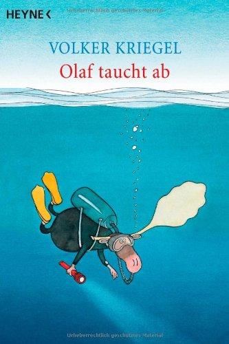 Olaf taucht ab: Eine Tauchergeschichte