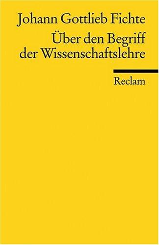 Über den Begriff der Wissenschaftslehre oder der sogenannten Philosophie