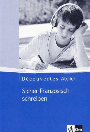 Découvertes Atelier. Sicher Französisch schreiben: Kopiervorlagen für den Anfangsunterricht mit Audio-CD