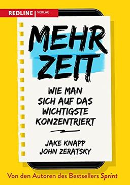 Mehr Zeit: Wie man sich auf das Wichtigste konzentriert