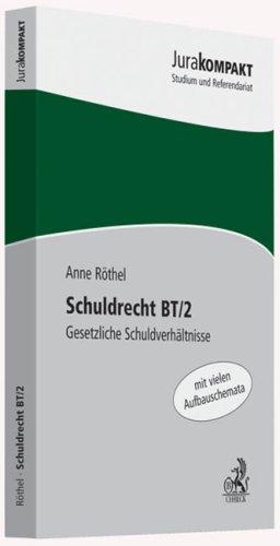 Schuldrecht BT/2: Gesetzliche Schuldverhältnisse. Mit vielen Aufbauschemata