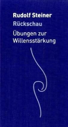 Rückschau: Übungen zur Willensstärkung