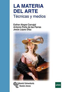 La materia del arte : técnicas y medios (Manuales)