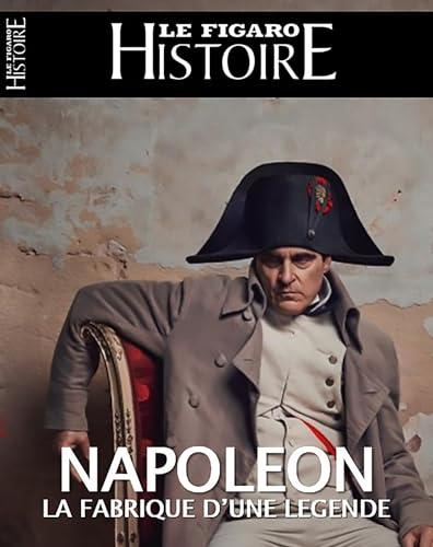 Le Figaro histoire. Napoléon : l'histoire et la légende : de la campagne d'Italie au film de Ridley Scott