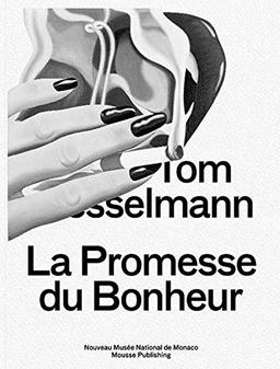 Tom Wesselmann. La Promesse du Bonheur