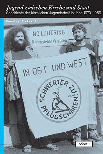 Jugend zwischen Kirche und Staat. Geschichte der kirchlichen Jugendarbeit in Jena 1970-1989 (Europäische Diktaturen und ihre Überwindung. Schriften der Stiftung Ettersberg, Band 5)