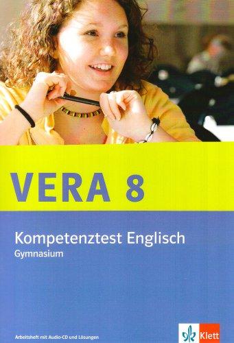 VERA 8 Englisch 8. Klasse. Gymnasium. Kompetenztest: Arbeitsheft mit Audio-CD und Lösungen