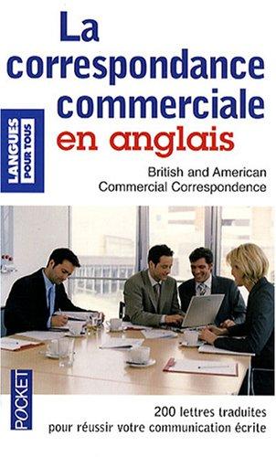 La correspondance commerciale en anglais. British and american commercial correspondence