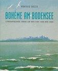 Bohème am Bodensee: Literarisches Leben am See von 1900 bis 1950