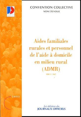 Aides familiales rurales et personnel de l'aide à domicile en milieu rural (ADMR) : convention collective nationale du 16 mai 1970