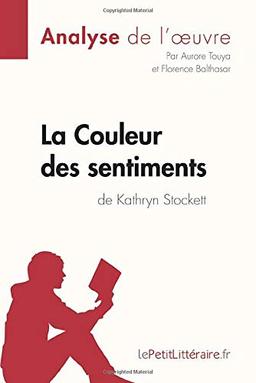 La Couleur des sentiments de Kathryn Stockett (Analyse de l'oeuvre) : Analyse complète et résumé détaillé de l'oeuvre