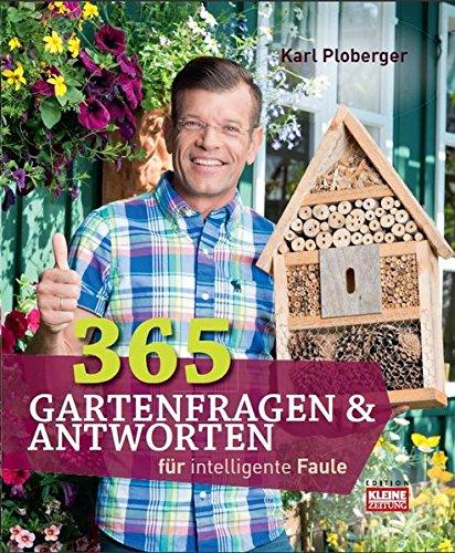 365 Gartenfragen und Antworten: Für intelligente Faule