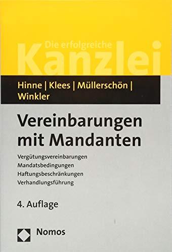 Vereinbarungen mit Mandanten: Vergütungsvereinbarungen | Mandatsbedingungen | Haftungsbeschränkungen | Verhandlungsführung