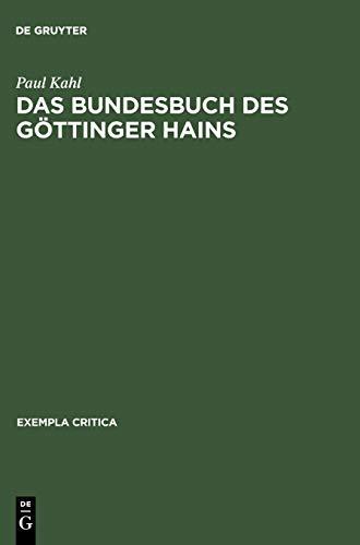 Das Bundesbuch des Göttinger Hains: Edition - Historische Untersuchung - Kommentar (Exempla critica, 2, Band 2)