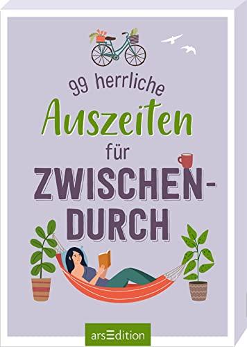 99 herrliche Auszeiten für zwischendurch: Bucket-List-Kärtchen für mehr Entspannung und Achtsamkeit, Geschenk für Freundin