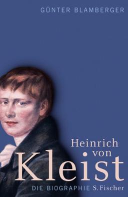 Heinrich von Kleist: Biographie