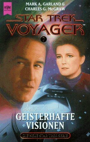 Geisterhafte Visionen. Star Trek Voyager 07.